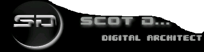 Scot D. | Digital Architect | http://www.srdxas.com